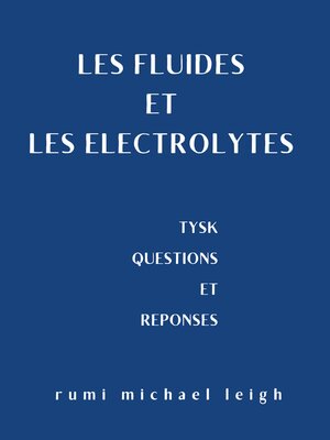cover image of Les fluides et les électrolytes